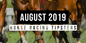 August 2019: Top Horse Racing Tipsters Of The Month