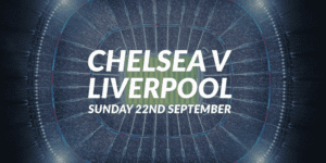 Chelsea v Liverpool Betting Tips — September 22nd, 2019 @ 16.30pm