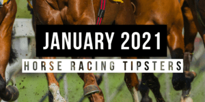 January 2021 | Top Horse Racing Tipsters Of The Month