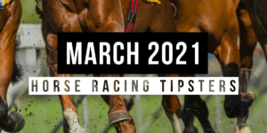 March 2021 | Top Horse Racing Tipsters Of The Month