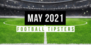 May 2021 | Top Football Tipsters Of The Month