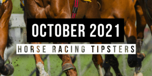 October 2021 | Top Horse Racing Tipsters Of The Month