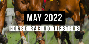 May 2022 | Top Horse Racing Tipsters Of The Month