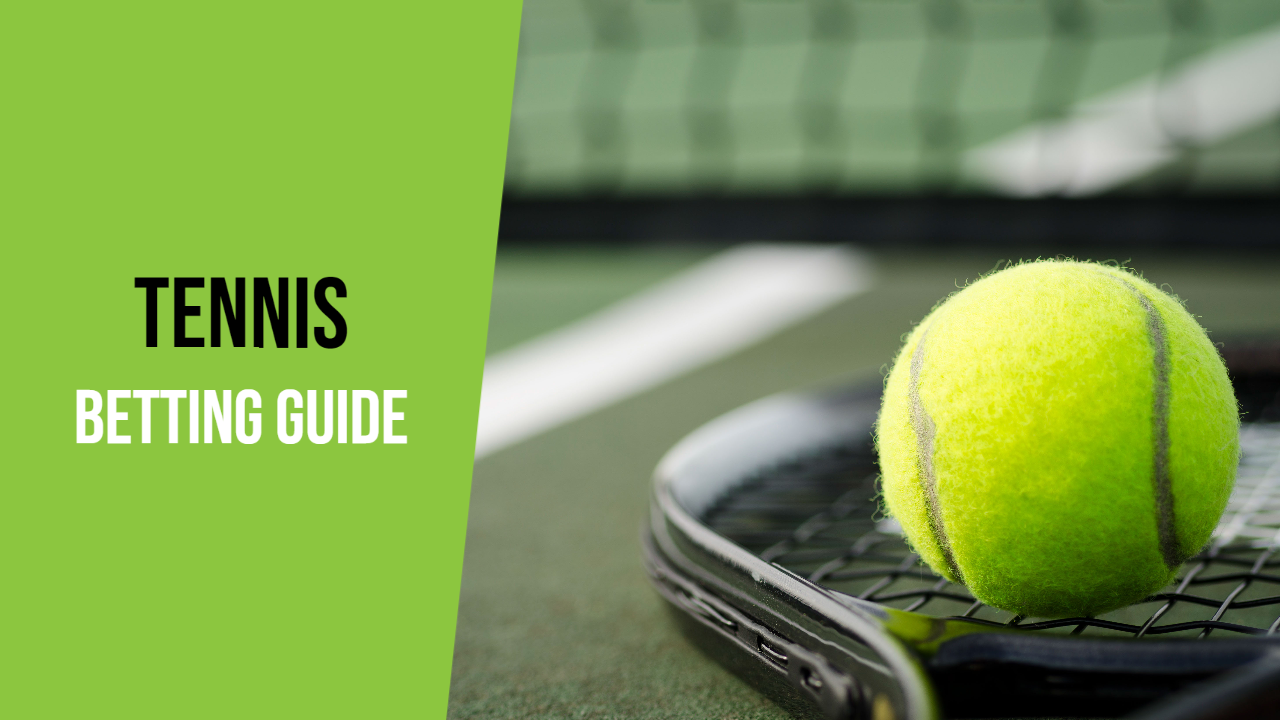 Tennis Betting Guide | How To Bet On Tennis