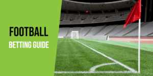 Football Betting Guide | How To Bet On Football