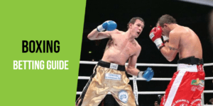 Boxing Betting Guide | How To Bet On Boxing
