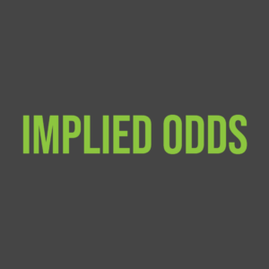 Implied Odds | The Probability Of An Event Occurring