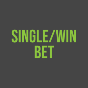 Single Bet | What's A Single/Win Bet? How Does It Work?