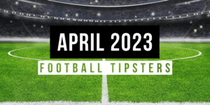 April 2023 | Top Football Tipsters Of The Month
