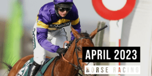 April 2023 | Top Horse Racing Tipsters Of The Month