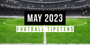 May 2023 | Top Football Tipsters Of The Month