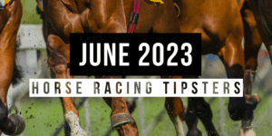 June 2023 | Top Horse Racing Tipsters Of The Month