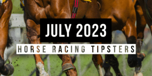 July 2023 | Top Horse Racing Tipsters Of The Month