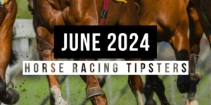 June 2024 | Top Horse Racing Tipsters Of The Month