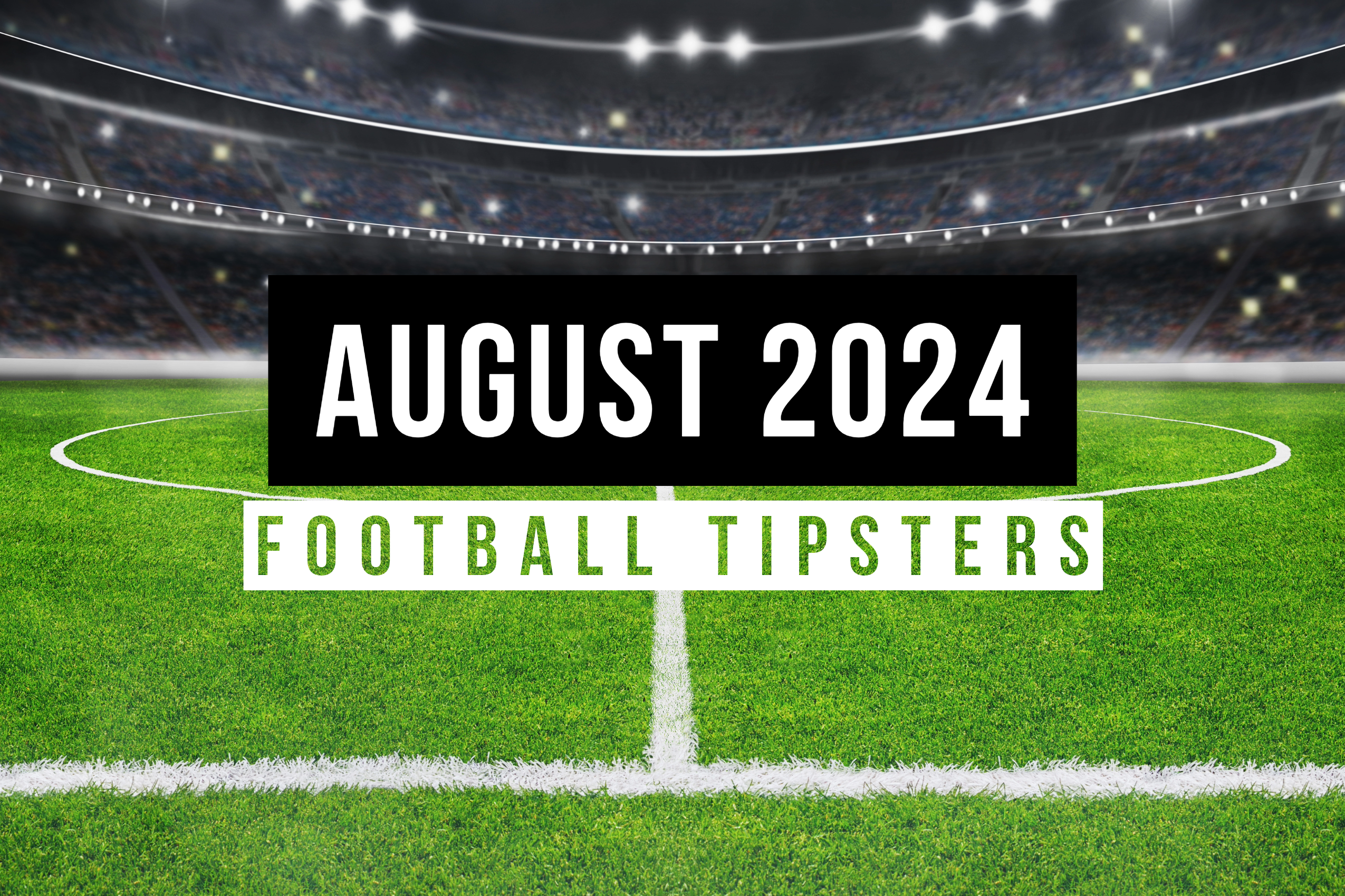 August 2024 | Top Football Tipsters Of The Month