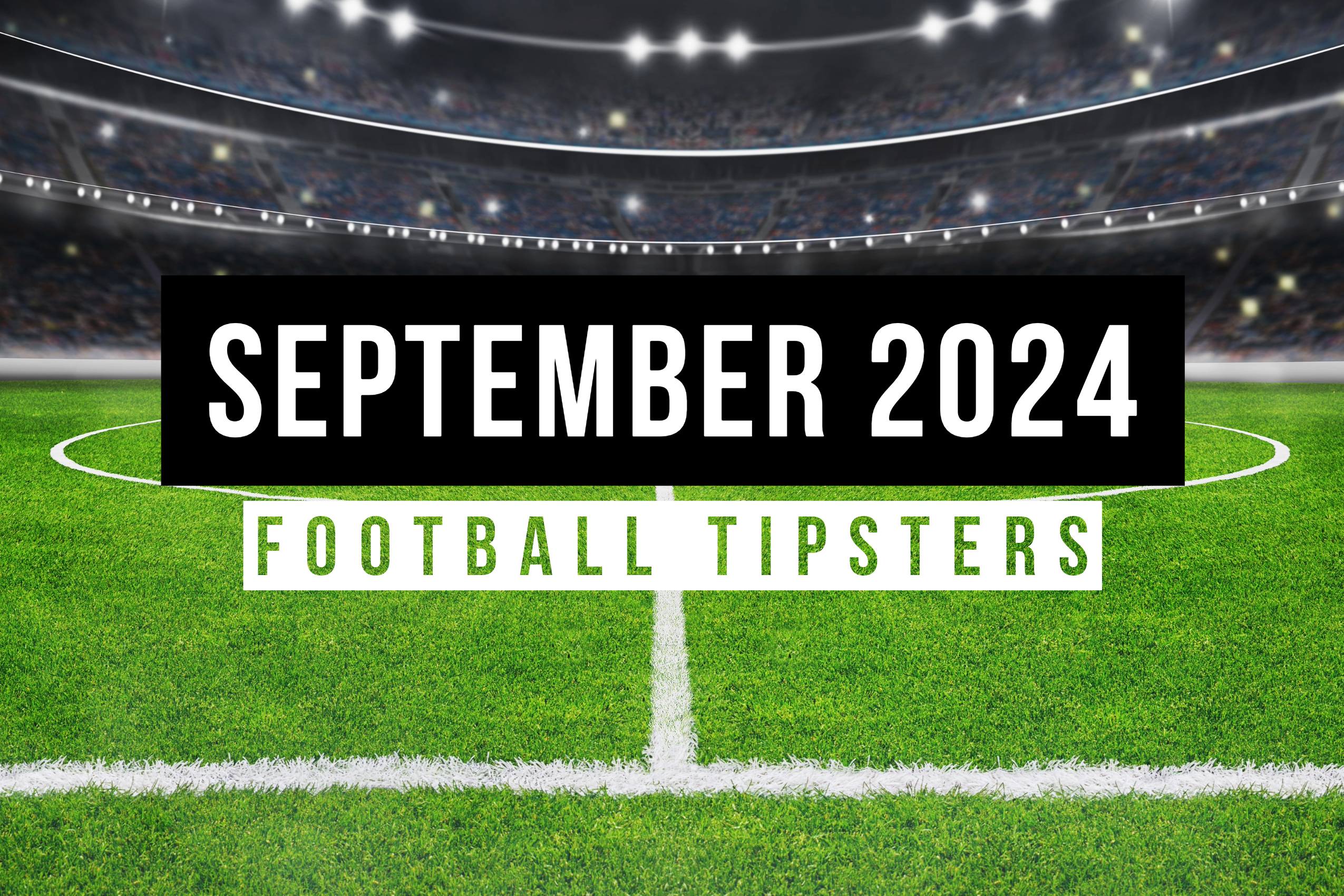 September 2024 | Top Football Tipsters Of The Month