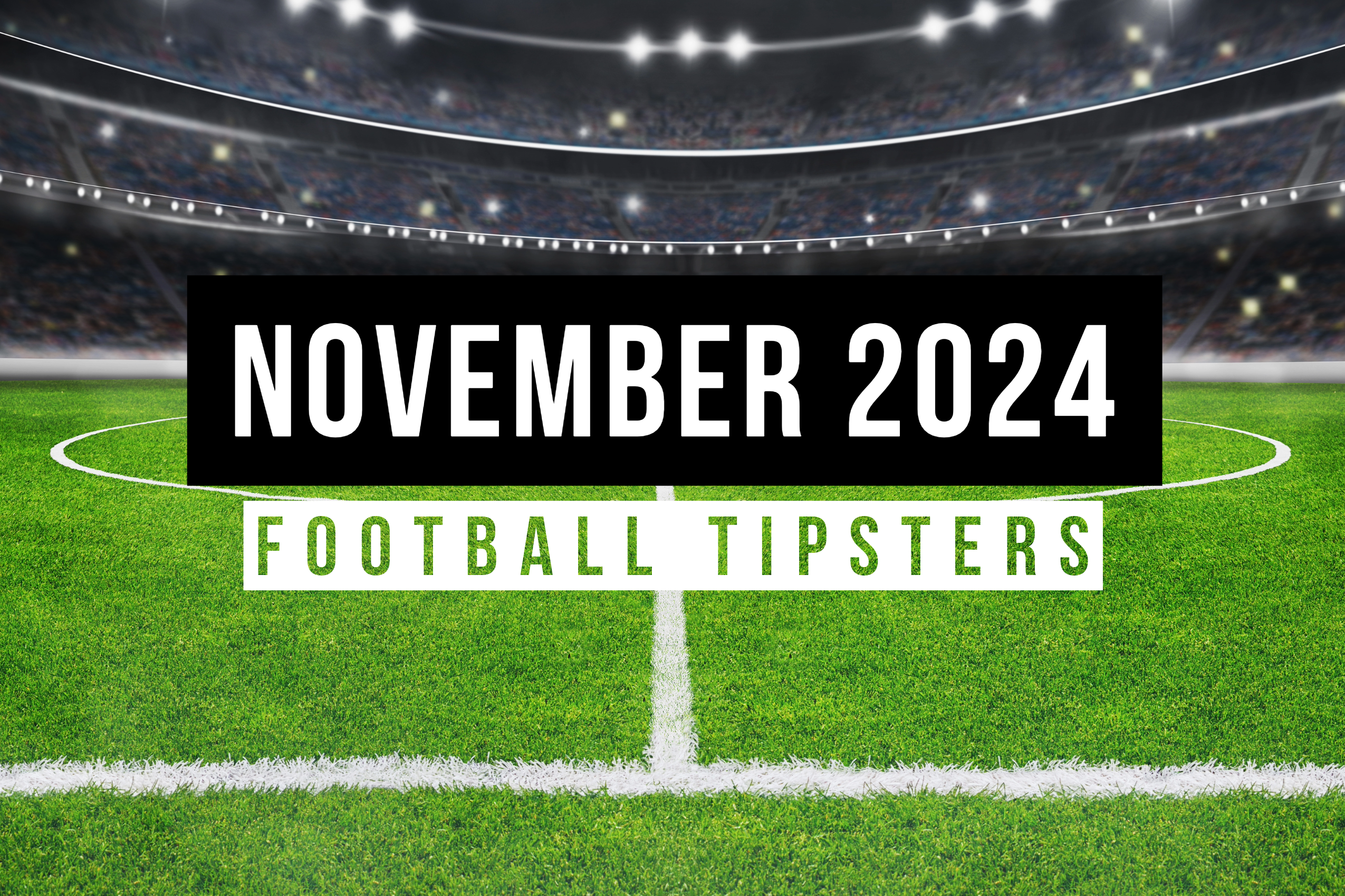 November 2024 | Top Football Tipsters Of The Month