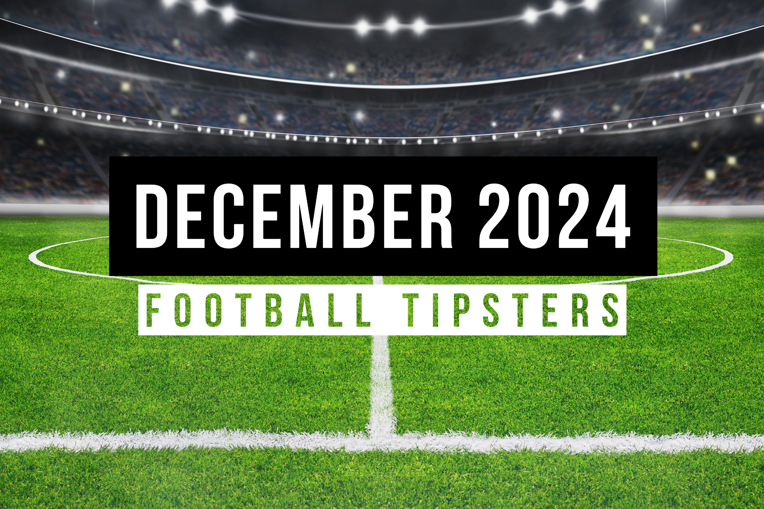 December 2024 | Top Football Tipsters Of The Month