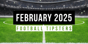 February 2025 | Top Football Tipsters Of The Month