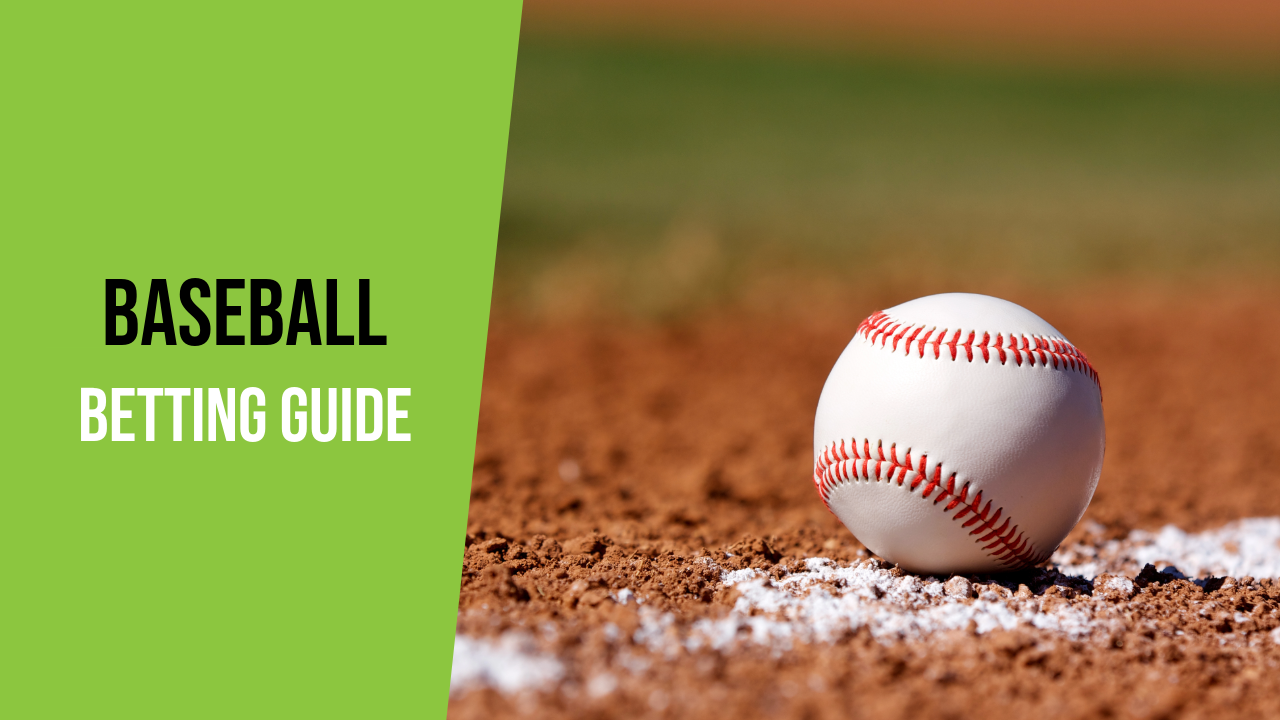 Baseball Betting Guide | How To Bet On MLB In 2025