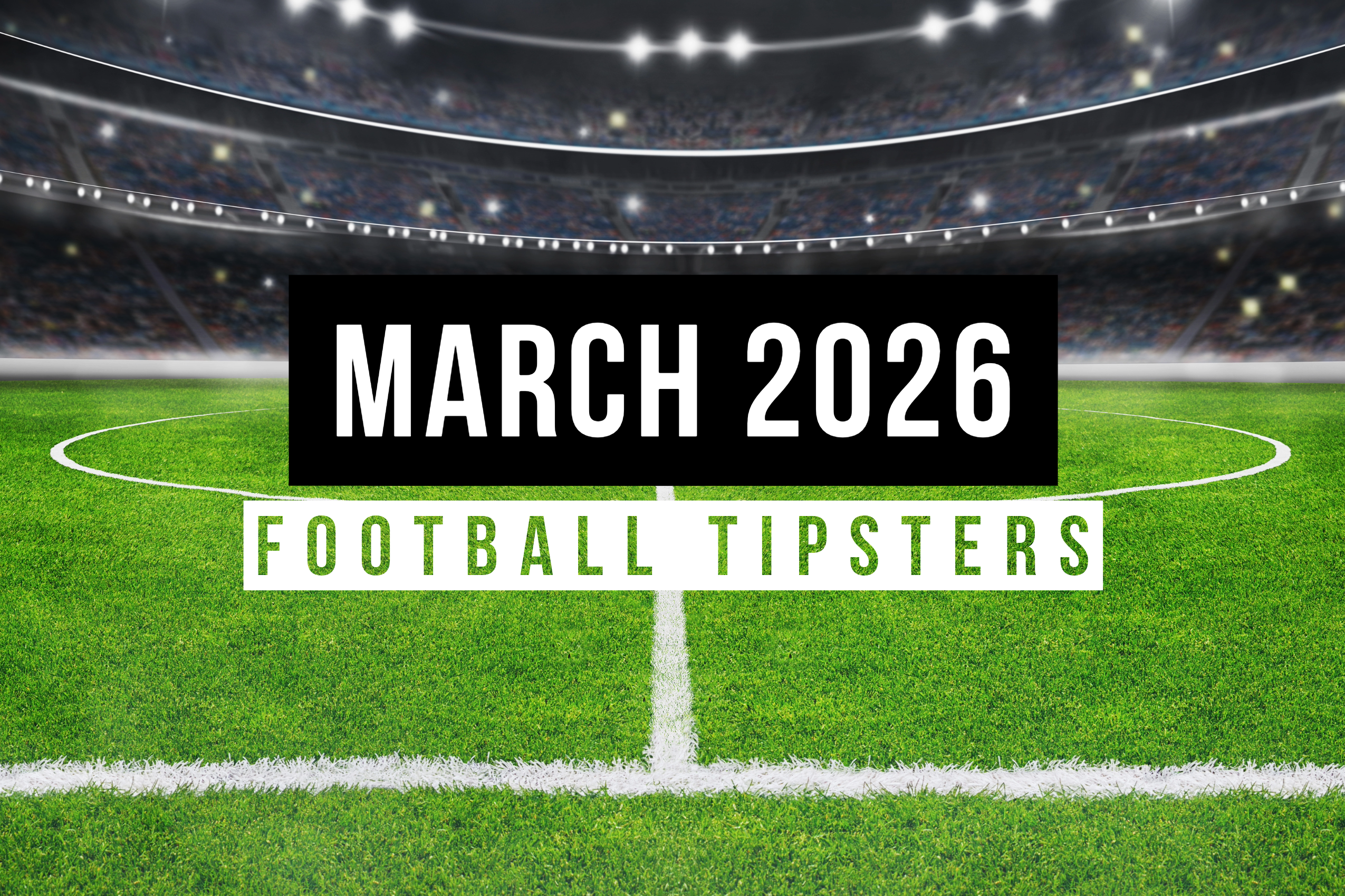 March 2026 | Top Football Tipsters Of The Month